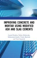 Improving Concrete and Mortar using Modified Ash and Slag Cements