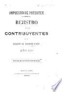 Impuesto de patentes. Rejistro de los contribuyentes de la ciudad de Buenos Aires. Año 1870