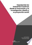 Impulsando las industrias creativas desde la innovación y la investigación: diseño y su proyección social