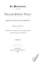 In Memoriam, William Harvey Wells