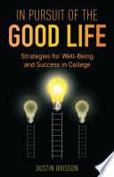 In Pursuit of the Good Life