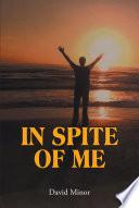 In Spite of Me