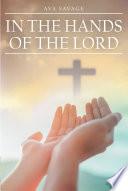 In the Hands of the Lord