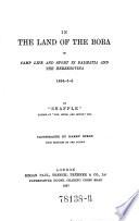 In the Land of the Bora, Or, Camp Life and Sport in Dalmatia and the Herzegovina, 1894-5-6