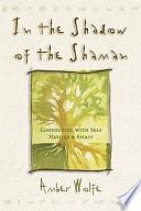 In the Shadow of the Shaman