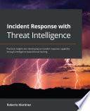 Incident Response with Threat Intelligence