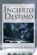 Incierto Destino