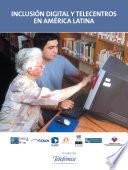 Inclusión Digital y Telecentros en América Latina