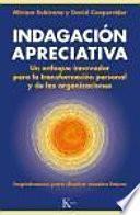 Indagación apreciativa : un enfoque innovador para la transformación personal y de las organizaciones