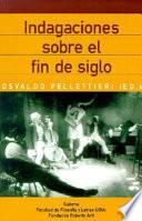 Indagaciones sobre el fin de siglo
