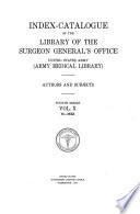 Index-catalogue of the Library of the Surgeon General's Office, United States Army (Army Medical Library)