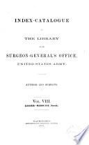 Index Catalogue of the Library of the Surgeon-general's Office, United States Army