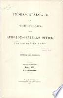 Index-catalogue of the Library of the Surgeon-General's Office, United States Army