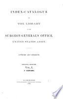 Index-catalogue of the Library of the Surgeon-general's Office, United States Army