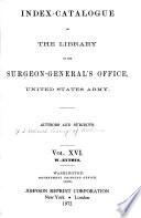Index-catalogue of the Library of the Surgeon-General's Office, United States Army