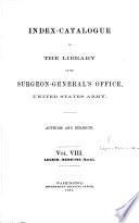Index-catalogue of the Library of the Surgeon General's Office, United States