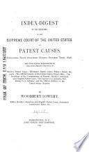 Index-digest to the Decisions of the Supreme Court of the United States in Patent Causes