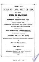 Index to heirs at law, next of kin, names for heirs in Chancery, and persons advertised for
