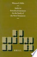 Index to Periodical Literature for the Study of the New Testament