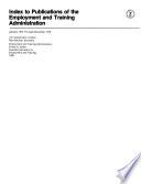 Index to Publications of the Employment and Training Administration