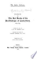 Index to the Act Books of the Archbishops of Canterbury, 1663-1859