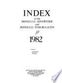 Index to the Honolulu Advertiser and Honolulu Star-bulletin