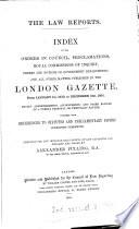 Index to the Orders in Council, Proclamations, Royal Commissions of Inquiry, Orders and Notices of Government Departments