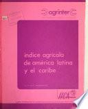 Indice agricola de América Latina y el Caribe