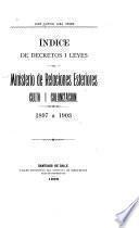Indice de decretos i leyes del Ministerio de Relaciones Esteriores culto i colonización. 1897 a 1903