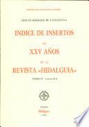 Indice de Insertos en Xxv Años de la Revista hidalguia Tomo Iv