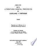Indice de la literatura dental periódica en castellano y portugués