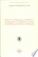 Indice de Las Ejecutorias de Nobleza Y Certificaciones de Hidalguia Y Armas de la Biblioteca Del Palacio de Peralada