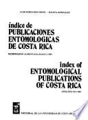 Indice de publicaciones entomológicas de Costa Rica