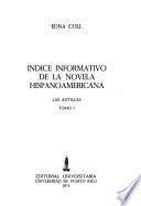 Indice informativo de la novela hispanoamericana: Las Antillas