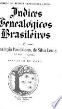 Indices genealógicos brasileiros: sér. no. 3. Nobiliarquia paulistana de Pedro Taques de Almeida Paes Leme