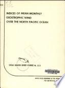 Indices of Mean Monthly Geostrophic Wind Over the North Pacific Ocean