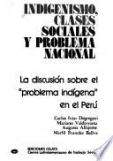 Indigenismo, clases sociales y problema nacional