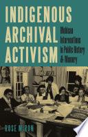 Indigenous Archival Activism