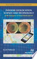 Indoor Geolocation Science and Technology