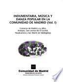 Indumentaria, música y danza popular en la Comunidad de Madrid: Comarcas de Madrid y su Alfoz, Aranjuez, San Lorenzo de El Escorial, Navalcarnero y San Martín de Valdeiglesias