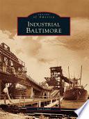 Industrial Baltimore