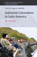 Industrial Colonialism in Latin America