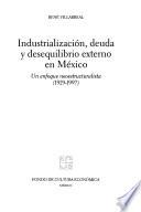 Industrialización, deuda y desequilibrio externo en México