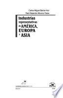 Industrias representativas de América, Europa y Asia
