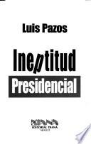 Ineptitud presidencial