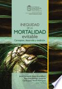 Inequidad de la mortalidad evitable: Conceptos, desarrollos y medición