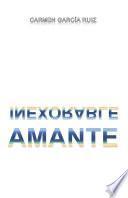 Inexorable amante