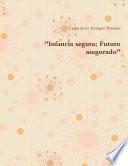 Infancia segura; Futuro asegurado