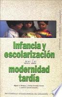 Infancia y escolarización en la modernidad tardía