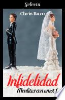 Infidelidad (Mentiras con amor 1)